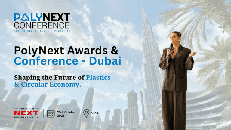 PolyNext Awards & Conference Dubai 2026: Advancing the Global Dialogue on Plastic Recycling and Circularity
